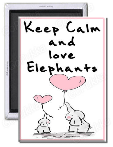 Keep Calm And Love Elephants – Fridge Magnet