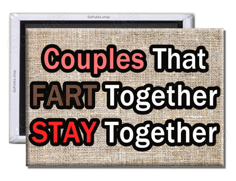 Couples That Fart Together Stay Together – Valentines Fridge Magnet