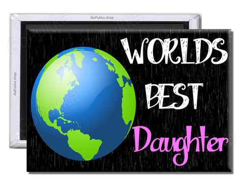 Worlds Best Daughter – Family Fridge Magnet