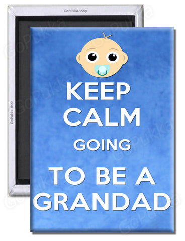 Keep Calm Going To Be A Grandad - Fridge Magnet