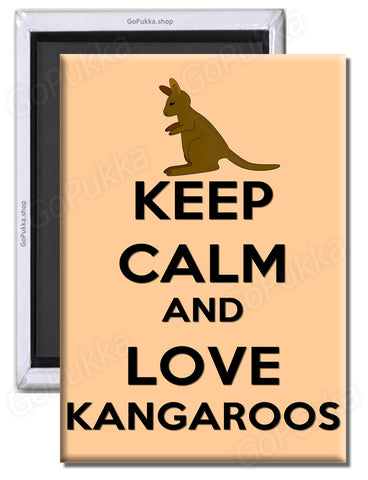 Keep Calm And Love Kangaroos - Fridge Magnet