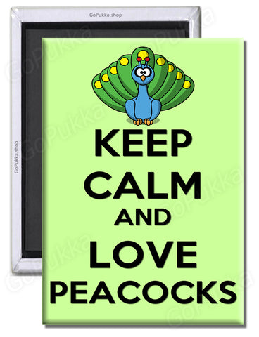 Keep Calm And Love Peacocks – Fridge Magnet