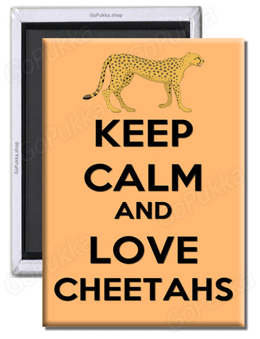 Keep Calm And Love Cheetahs - Fridge Magnet