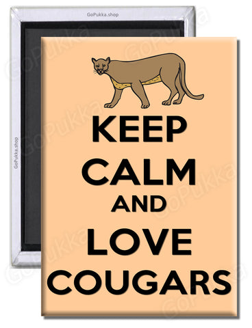 Keep Calm And Love Cougars - Fridge Magnet