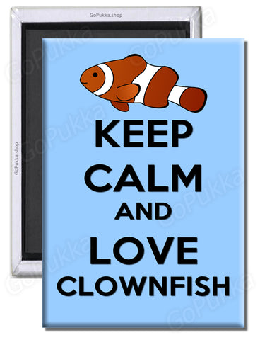 Keep Calm And Love Clownfish - Fridge Magnet