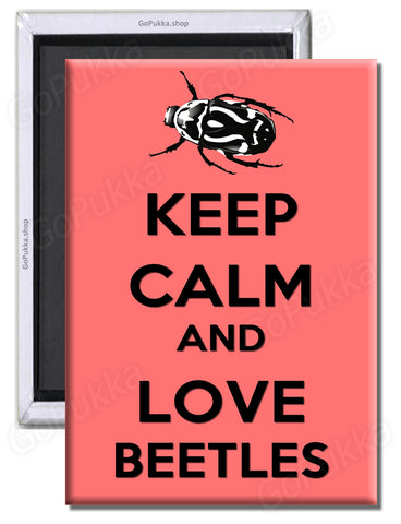 Keep Calm And Love Beetles – Fridge Magnet