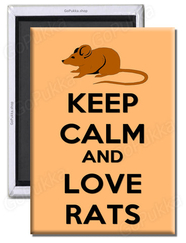 Keep Calm And Love Rats – Fridge Magnet