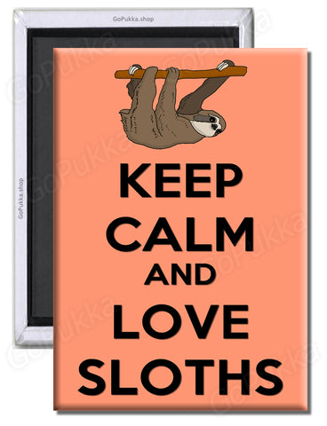 Keep Calm And Love Sloths – Fridge Magnet