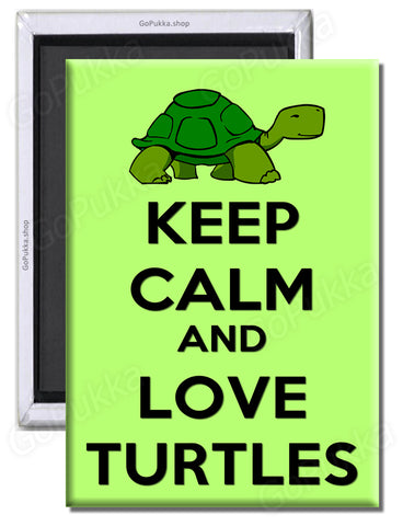 Keep Calm And Love Turtles – Fridge Magnet