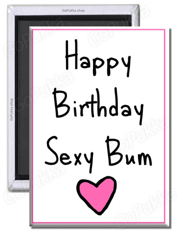 Happy Birthday Sexy Bum – Fridge Magnet