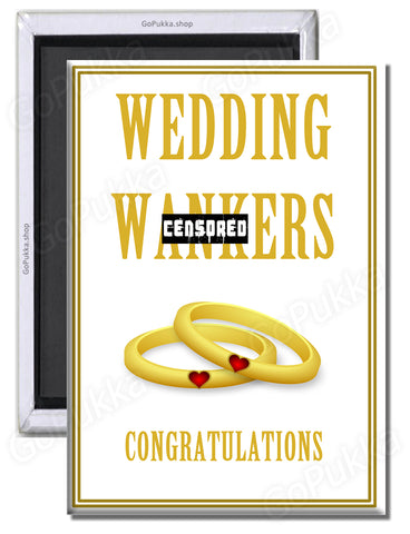 Wedding Wankers / Congratulations – Fridge Magnet