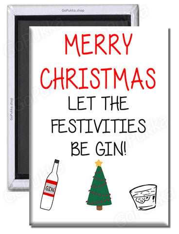 Let The Festivities Be Gin – Christmas Fridge Magnet