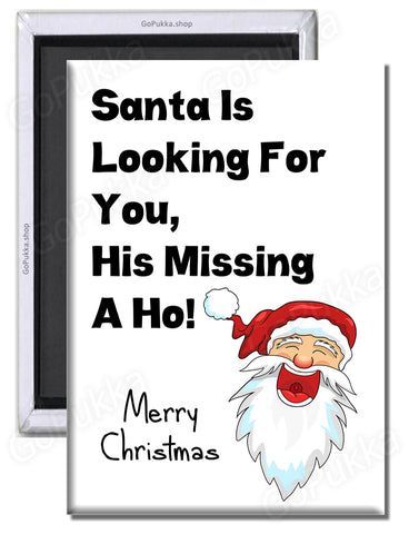 Santa Is Looking For You Ho – Christmas Fridge Magnet