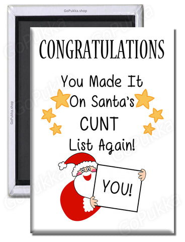 Congratulations you Made It On C**t List – Christmas Fridge Magnet