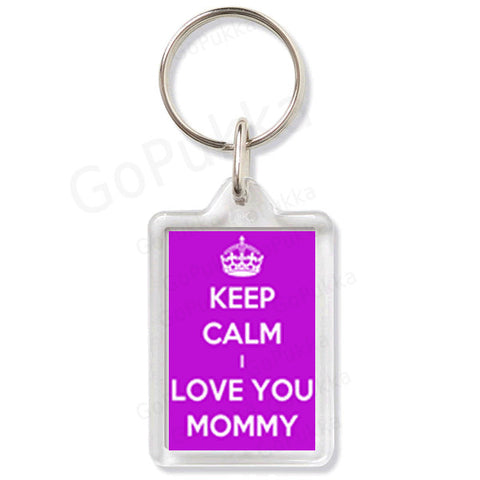 Keep Calm I Love You Mommy – Keyring