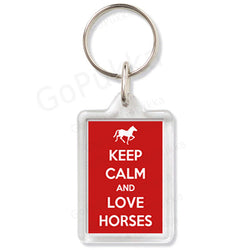 Keep Calm And Love Horses – Keyring