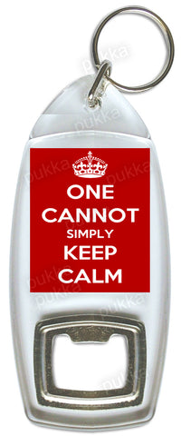 One Cannot Simply Keep Calm – Bottle Opener Keyring