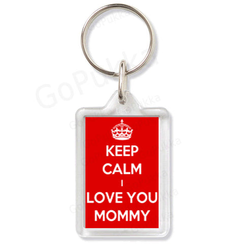 Keep Calm I Love You Mommy (Red) – Keyring