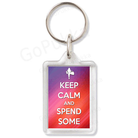 Keep Calm And Spend Some – Keyring