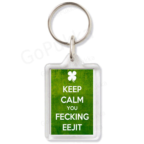 keep Calm you Fecking Eejit – Keyring