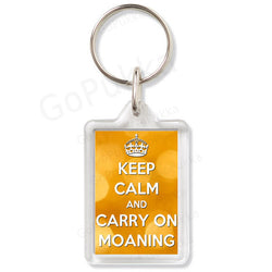 keep Calm And Carry On Moaning – Keyring