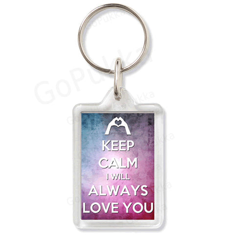 Keep Calm I Will Always Love You – Keyring