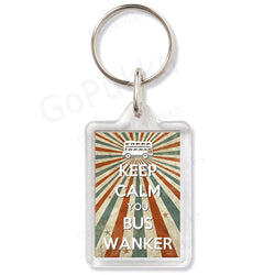 Keep Calm You Bus Wanker – Keyring