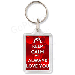 Keep Calm I Will Always Love You – Keyring