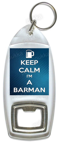 Keep Calm I'm A Barman – Bottle Opener Keyring