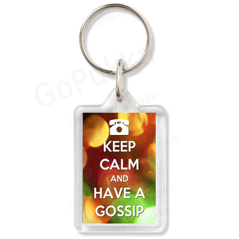 Keep Calm And Have A Gossip – Keyring