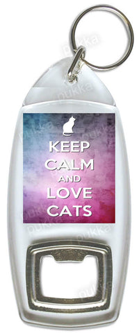 Keep Calm And Love Cats – Bottle Opener Keyring