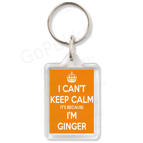 I Can't Keep Calm Because I'm Ginger – Keyring