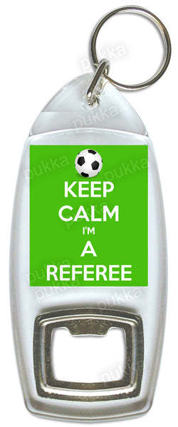 Keep Calm I'm A Referee – Bottle Opener Keyring