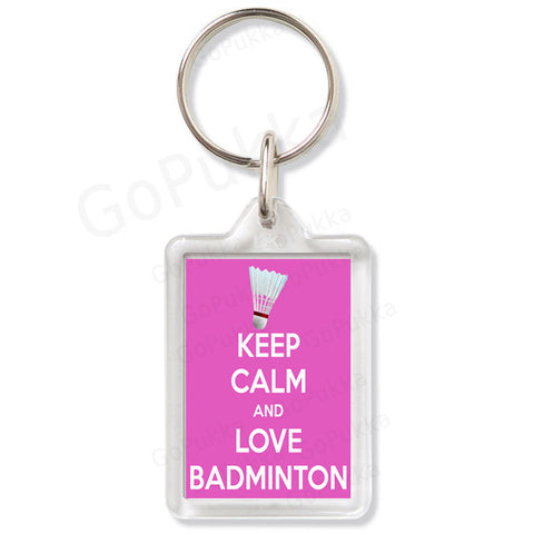 Keep Calm And Love Badminton – Keyring