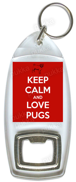 Keep Calm And Love Pugs (Red) – Bottle Opener Keyring