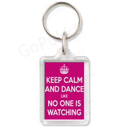 Keep Calm And Dance Like No One Is Watching – Keyring