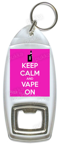 Keep Calm And Vape On (Pink) – Bottle Opener Keyring