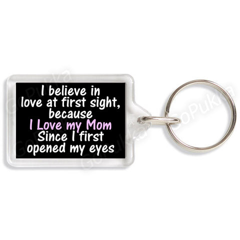 I Believe In Love At First Sight / Mothers Day – Keyring