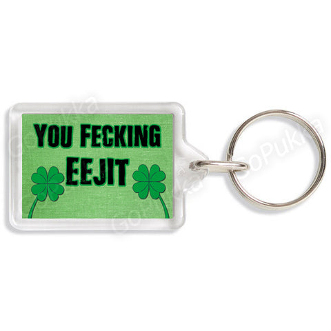 You Fecking Eejit – Keyring