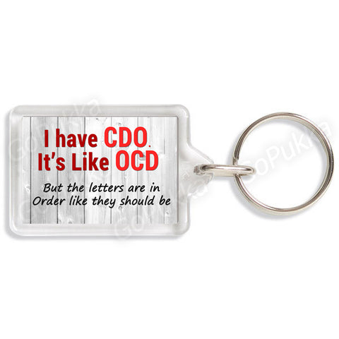 I Have CDO, It's Like OCD... – Keyring