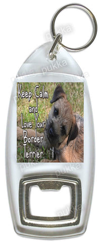 Keep Calm And Love Your Border Terrier – Bottle Opener Keyring