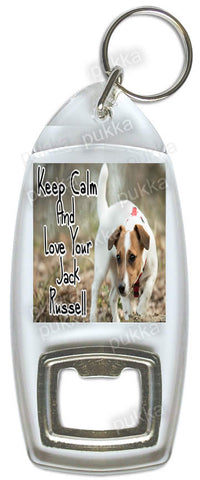 Keep Calm And Love Your Jack Russell – Bottle Opener Keyring