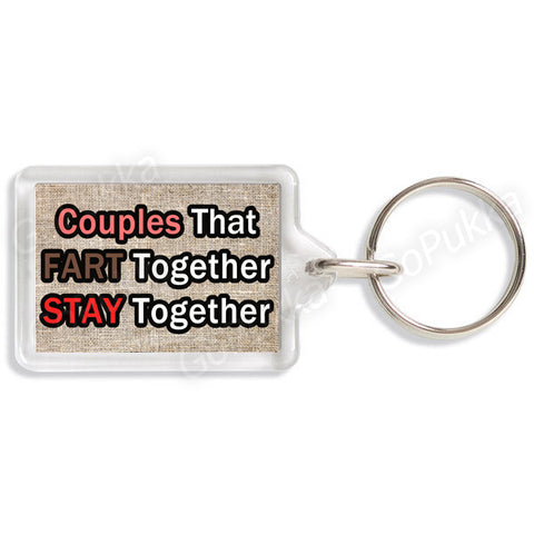 Couples That Fart Together Stay Together – Valentines Keyring