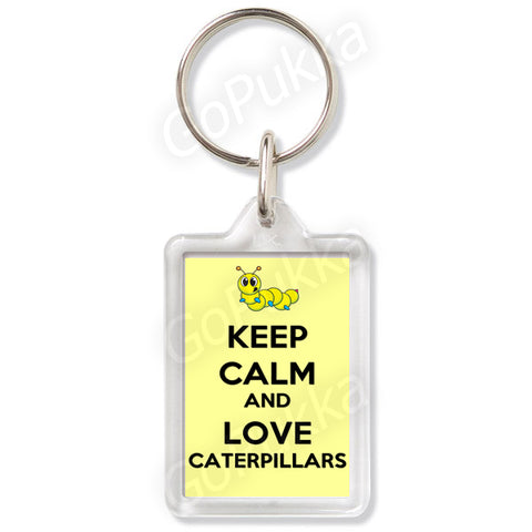 Keep Calm And Love Caterpillars - Keyring