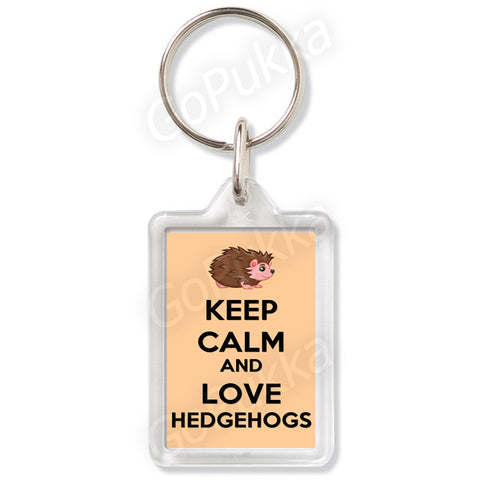 Keep Calm And Love Hedgehogs - Keyring